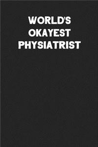 World's Okayest Physiatrist