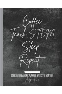 Coffee Teach STEM Sleep Repeat