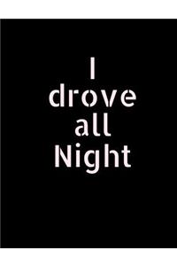 I Drove all Night