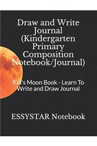Draw and Write Journal (Kindergarten Primary Composition Notebook/Journal)