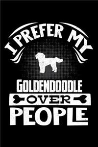 I Prefer My Goldendoodle Over People