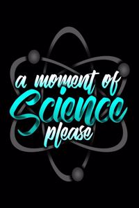 A Moment Of Science Please