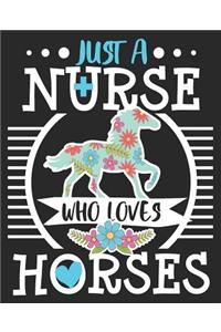 Just A Nurse Who Loves Horses