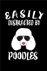 Easily Distracted By Poodles