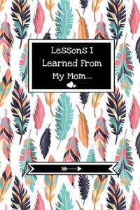 Lessons I Learned From My Mom