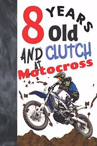 8 Years Old And Clutch At Motocross