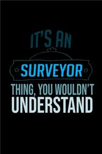 It's a surveyor thing, you wouldn't understand