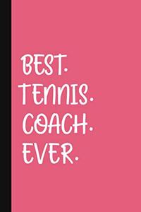 Best. Tennis. Coach. Ever.