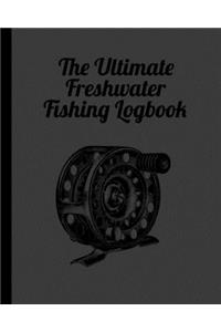 The Ultimate Freshwater Fishing Log Book