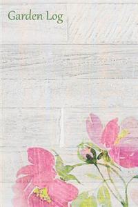 Garden Log: 70 Page 6x9 Gardening Journal: Gorgeous Rustic Pink Floral Design Cover