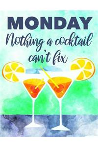 Monday Nothing a Cocktail Can't Fix