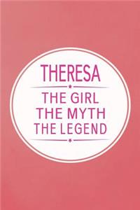 Theresa the Girl the Myth the Legend
