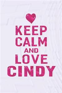 Keep Calm and Love Cindy