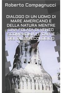 Dialogo Di Un Uomo Di Mare Americano E Della Natura Mentre Una Folata Di Vento Scompagina Le Carte del Gioco Ecologico