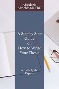 Step by Step Guide on How to Write Your Thesis