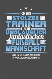 Ich Bin Stolzer Trainer Einer Unglaublich Fantastischen Fußballmannschaft - Und Ja, Sie Haben Mir Dieses Notizbuch Geschenkt