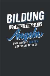 Bildung ist wichtiger als Angeln