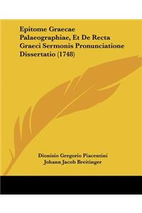 Epitome Graecae Palaeographiae, Et De Recta Graeci Sermonis Pronunciatione Dissertatio (1748)