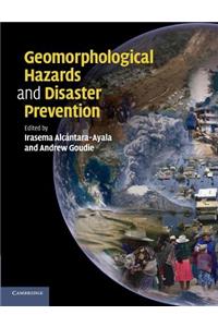 Geomorphological Hazards and Disaster Prevention