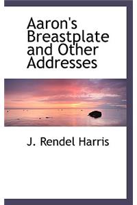 Aaron's Breastplate and Other Addresses