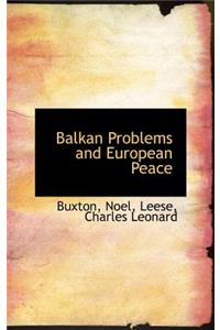 Balkan Problems and European Peace