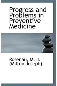 Progress and Problems in Preventive Medicine