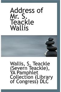 Address of Mr. S. Teackle Wallis