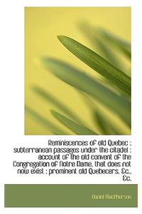 Reminiscences of Old Quebec