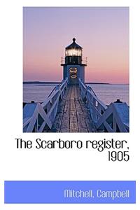 The Scarboro Register, 1905