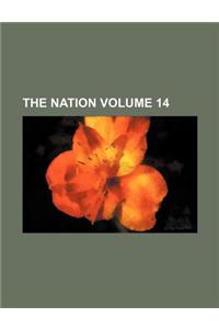 The Nation Volume 14