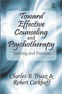 Toward Effective Counseling and Psychotherapy