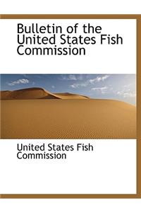Bulletin of the United States Fish Commission