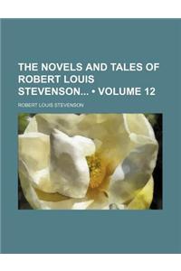 The Novels and Tales of Robert Louis Stevenson (Volume 12)