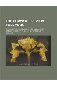 The Downside Review Volume 26
