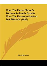 Uber Die Unter Philon's Werken Stehende Schrift Uber Die Unzerstorbarkeit Des Weltalls (1883)