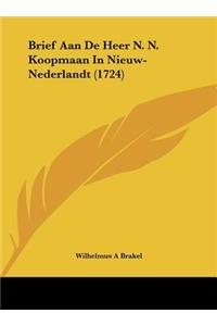 Brief Aan de Heer N. N. Koopmaan in Nieuw-Nederlandt (1724)