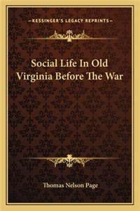 Social Life in Old Virginia Before the War