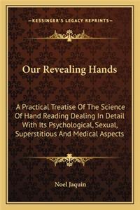Our Revealing Hands