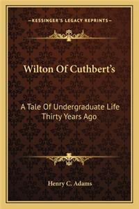 Wilton of Cuthbert's