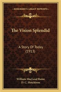 The Vision Splendid