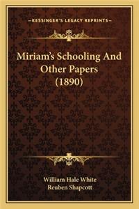 Miriam's Schooling and Other Papers (1890)