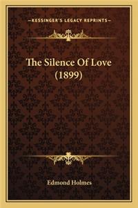 Silence of Love (1899)