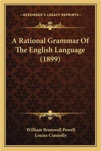 Rational Grammar of the English Language (1899)