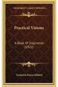 Practical Visions