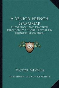 A Senior French Grammar