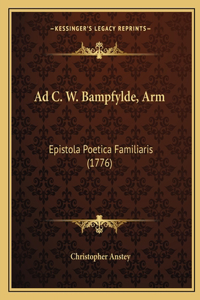 Ad C. W. Bampfylde, Arm