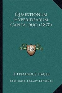 Quaestionum Hyperidearum Capita Duo (1870)