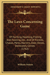The Laws Concerning Game