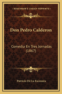 Don Pedro Calderon