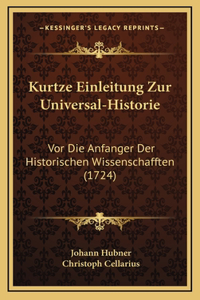 Kurtze Einleitung Zur Universal-Historie